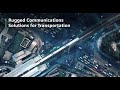 Rugged Communications Solutions for Transportation