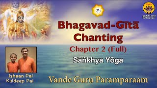 Chapter 2 Full Bhagavad-Gītā Chanting | Vande Guru Paramparaam | Ishaan Pai & Kuldeep Pai