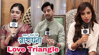 Safal Hogi Teri Aradhana | Madhav, Aradhana and Devika Exclusive Interview on Love Triangle