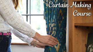 How To Make A Curtain | Expert Online Course Trailer