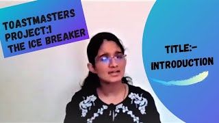 Toastmasters Project 1|| Icebreaker speech || Title- Self Introduction || Rachel Roy || 4-6 minutes.