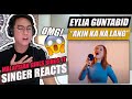 Malaysian Girl Sings Akin Ka Na Lang - Eylia Guntabid | SINGER REACTION