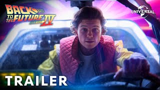 BACK TO THE FUTURE 4 – Trailer (2024) Tom Holland | Universal Pictures