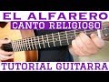 El Alfarero - Tutorial de Guitarra ( Canto Religioso ) Para Principiantes