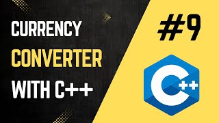 Currency Converter for beginners with C++ | Simple project