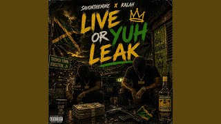LIVE OR YUH LEAK