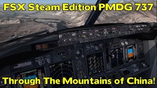 FSX Steam Edition / PMDG 737 - China Mountain Flying