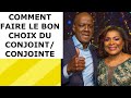 Comment faire le bon choix du conjoint /conjointe par Yvan Castanou