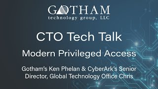 CTO Tech Talk: Modern Privileged Access