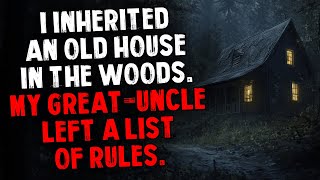 I Inherited an Old House in the Woods. My Great-Uncle Left a List of Rules.
