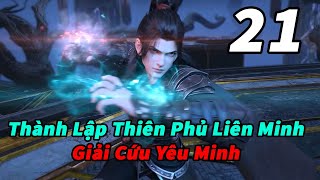 Đấu Phá Thương Khung Phần 6 Tập 21 Thuyết Minh | Thành Lập Thiên Phủ Liên Minh