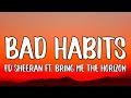 Ed Sheeran - Bad Habits (Lyrics) ft. Bring Me The Horizon