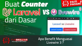 Belajar Livewire 3 dari DASAR dengan Membuat Counter versi Laravel dan versi Livewire