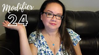 MODIFIER 24 FOR EVALUATION AND MANAGEMENT EXPLAINED MEDICAL CODING