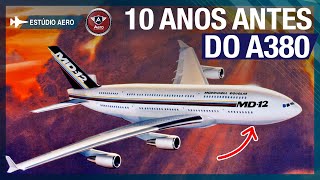 O SuperJumbo MD12 teria sido o MAIOR AVIÃO de passageiros