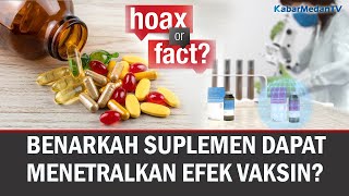 BENARKAH SUPLEMEN DAPAT MENETRALKAN EFEK VAKSIN?