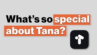 What's so special about Tana?