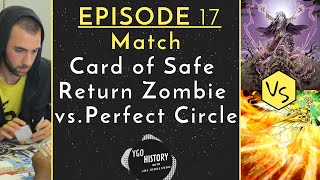 Yu-Gi-Oh History w/Joe Giorlando: Card of Safe Return Zombies vs. Perfect Circle Monarch (2007)