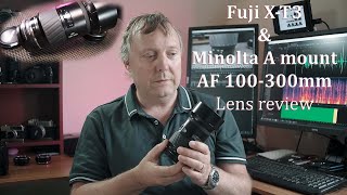 Fuji X-T3 \u0026 the Minolta A Mount AF 100-300mm 4.5-5.6 Lens Review