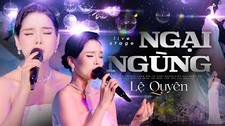 NGẠI NGÙNG - LỆ QUYÊN | Phòng Trà Không Tên
