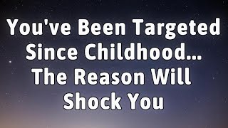 Angels Warn: You've Been Targeted Since Childhood... The Reason Will Shock You| Angel Message