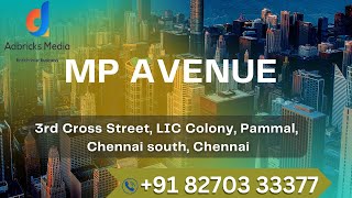 MP Avenue Overview3rd Cross Street, LIC Colony, Pammal, Chennai south, Property in Chennai,