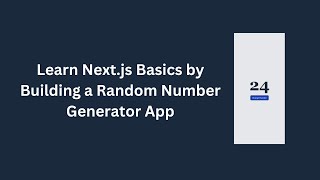 Learn Next.js Basics by Building a Random Number Generator App