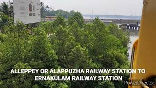 ALLEPPEY OR ALAPPUZHA RAILWAY STATION TO ERNAKULAM RAILWAY STATION JOURNEY/TICKET PRICE??/TIME???