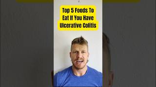 Top 5 Foods To Eat If You Have Ulcerative Colitis #ulcerativecolitis #colitis #crohnsandcolitis