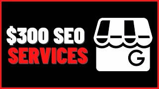 Land $300 LOCAL SEO Services EVERY DAY Without Being an Expert