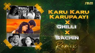 Karu Karu Karupayi X Ghilli X Sachin (Remix) - Dj Love Rajesh | Its A New Vibe
