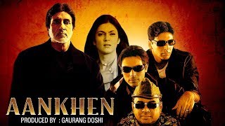 Aankhen (HD) | Amitabh Bachchan | Akshay Kumar | Sushmita Sen | Paresh Rawal |Bollywood Latest Movie