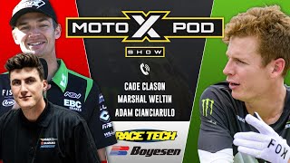 MotoXpod Show Ep 267 | Ft. Adam Cianciarulo, Cade Clason, and Marshal Weltin