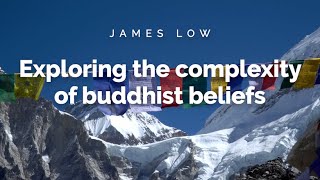 Exploring the complexity of buddhist beliefs. Devon 02.2000
