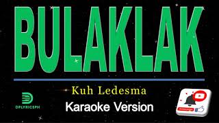 Kuh Ledesma - BULAKLAK (karaoke version)