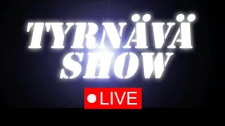 Tyrnävä Show LIVE - MAINOS