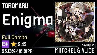 Beat Saber | Toromaru - Enigma | Expert+ | ⭐9.45 | 95.13% 416.91pp FC