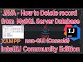 IntelliJ IDEA  JAVA with MySQL: JAVA How to delete data from MySQL Database