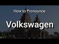 How to Pronounce Volkswagen - American, British and German Pronunciations