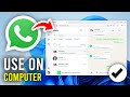 How To Use WhatsApp On Computer - Laptop & PC