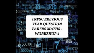 🛑 TNPSC GROUP  I II IV - #TNPSC PREVIOUS YEAR QUESTIONS - MATHS - #WORKSHOP IV