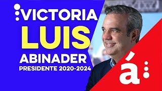 Victoria De Luis Abinader Presidente Electo 2020 2024 Atvelecciones2020 Acentoelecciones2020