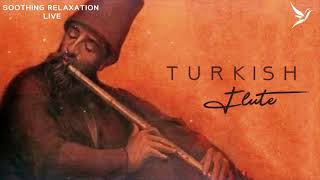 Turkish Ney Flute Instrumental - Peaceful Nay & Relaxing Sleep Music