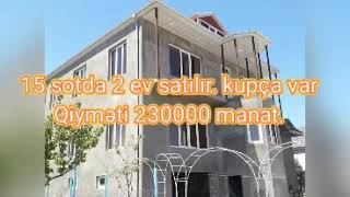 Mehdiabadda 15 sotda 2 ev 230.000 manata