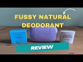 Fussy Natural Deodorant Product Review