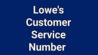 Lowe's Customer Service Number | How To Contact Lowe's Customer Support
