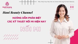 DẠY HỌC NỐI MI | Phân Biệt Các Kỹ Thuật Nối Mi Hiện Nay