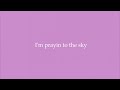 LiL PEEP - Praying to the sky (Lyrics)