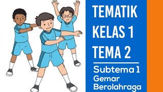 Video Pembelajaran Tematik Kelas 1 SD Tema 2 Subtema 1 (Gemar Berolahraga)