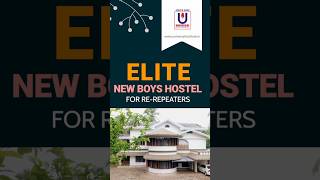 Palace like hostel for Re-Repeaters | Universal Kottakkal